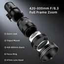 Super Telephoto Lens for Canon/Nikon/Sony - 420-800mm F/8.3-16 Long Focus Lens (Manual Zoom) for Manual Focus Dslr Cameras Lens